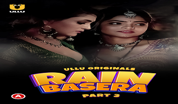 [18+] Rain Basera Part 3 (2023) Season 1 Hindi