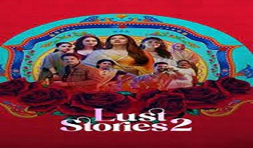 Lust stories 2 (2023) Hindi