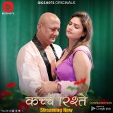 [18+] Kache Rishtey (2023) S01E04-06 Hindi BigShots Hot Web Series
