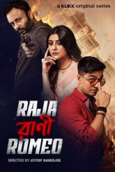 Raja Rani Romeo (2023) S01 Bengali Klikk