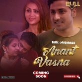 [18+] Anant Vasna (2024) S01E01-02 Hindi BullApp Hot Web Series