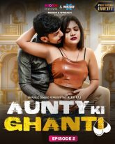 [18+] Aunty ki Ghanti (2023) S01E02 Hindi Uncut MoodX Hot Web Series