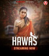 [18+] Hawas (2024) S01E01-03 Hindi Hunters Hot Web Series