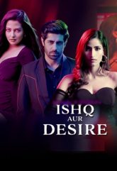 [18+] Ishq Aur Desire (2023) S01 Hindi Hungama Hot Web Series