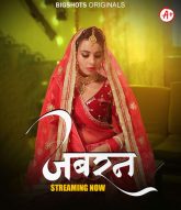 [18+] Jabran (2024) S01E07-09 Hindi Bigshots Hot Web Series