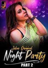 [18+] Night Party (2024) S01E03-04 Hindi Jalva Hot Web Series