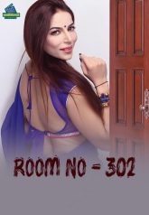 [18+] Room No 302 (2024) S01E01-02 Hindi Rangmanch Hot Web Series