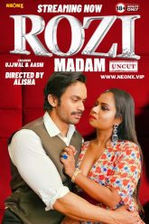 [18+] Rozi Madam (2024) Hindi Uncut NeonX Hot Short Film