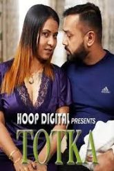 [18+] Totka (2024) Bengali Hoopdigital Hot Short Film