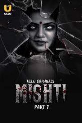 Mishti Part 1 (2024) S01 Hindi Ullu Web Series