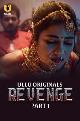 Revenge Part 1 (2024) S01 Hindi Ullu Web Series