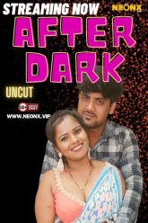 After Dark (2024) Hindi Uncut NeonX Short Film