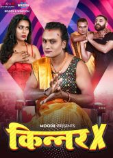 Kinner X (2024) S0E01 Hindi Uncut MoodX Web Series