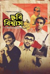 Chhabi Biswas (2024) S01 Bnegali Hoichoi