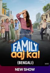 Family Aaj Kal (2024) S01 Dual Audio [Bengali-Hindi] SonyLiv