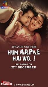 [18+] Hum Aapke Hai Wo (2024) Hindi Atrangii