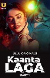 [18+] Kaanta Laga Part 1 (2024) S01 Hindi Ullu