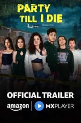 Party Till I Die (2024) S01 Hindi Amazon