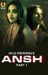 [18+] Ansh Part 1 (2025) S01 Hindi Ullu