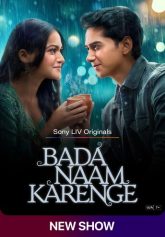 Badaa Naam Karenge (2025) S01 Hindi SonyLiv