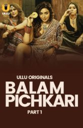 [18+] Balam Pichkari Part 1 (2025) S01 Hindi Ullu