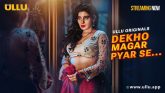 [18+] Dekho Magar Pyar Se Part 1 (2025) S01 Hindi Ullu