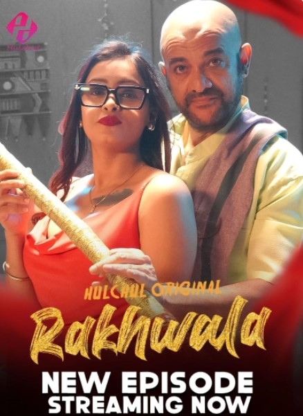 [18+] Rakhwala (2025) S01E04-06 Hindi